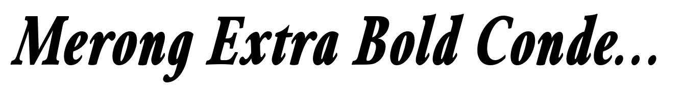 Merong Extra Bold Condensed Italic